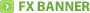 FX BANNER