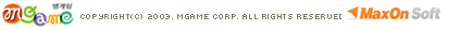 COPYRIGHT(c) 2003. MGAME CORP. ALL RIGHTS RESERVED