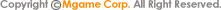 Copyright �� Mgame Corp. All Right Reserved.